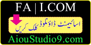 DOWNLOAD NOW AIOU FA I.COM FREE SOLVED ASSIGNMENTS FOR SEMESTER SPRING AND AUTUMN USING AIOU STUDIO 9 (AiouStudio9.com)